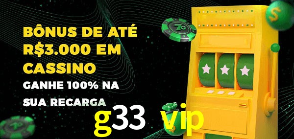 g33 vip melhor bônus de depósito